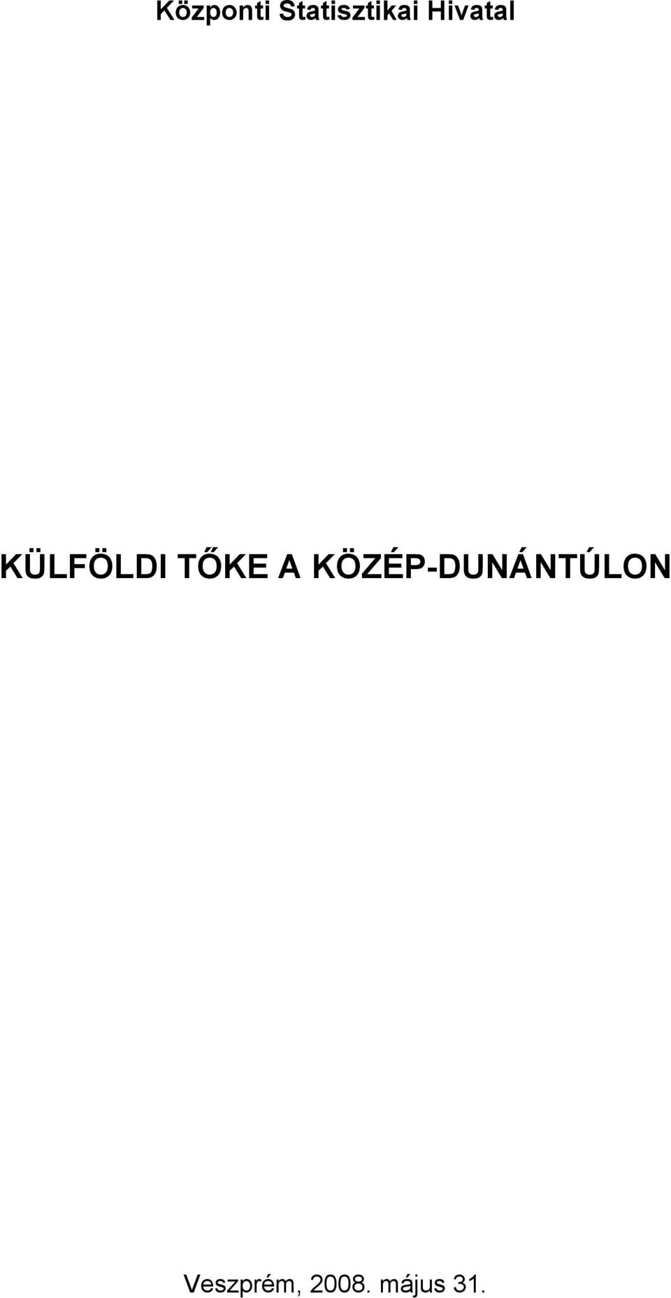 A KÖZÉP-DUNÁNTÚLON