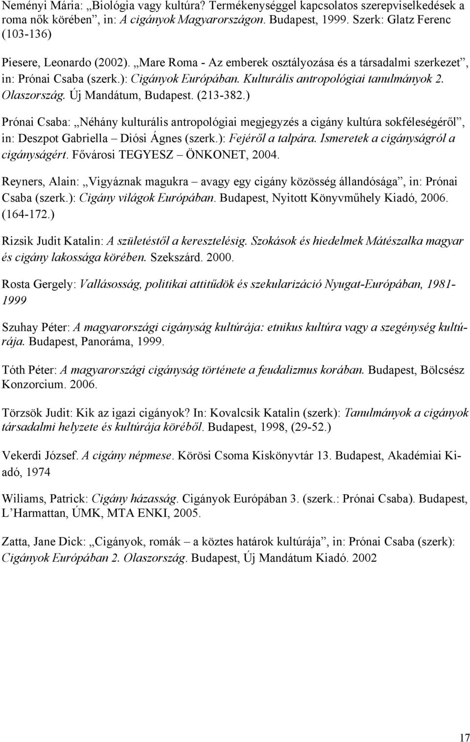 Kulturális antropológiai tanulmányok 2. Olaszország. Új Mandátum, Budapest. (213-382.