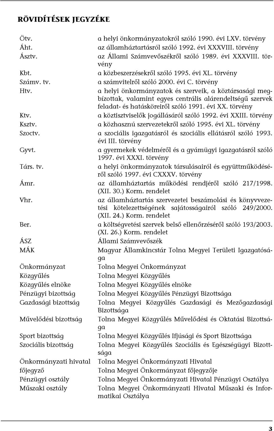 törvény a helyi önkormányzatok és szerveik, a köztársasági megbízottak, valamint egyes centrális alárendeltségű szervek feladat- és hatásköreiről szóló 1991. évi XX.