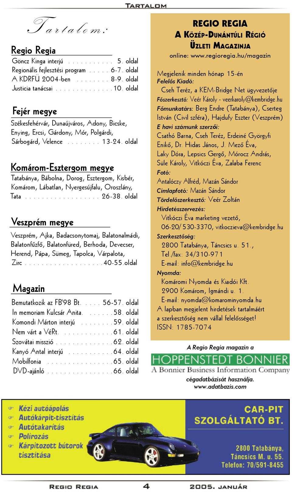 oldal Komárom-Esztergom megye Tatabánya, Bábolna, Dorog, Esztergom, Kisbér, Komárom, Lábatlan, Nyergesújfalu, Oroszlány, Tata.................. 26-38.