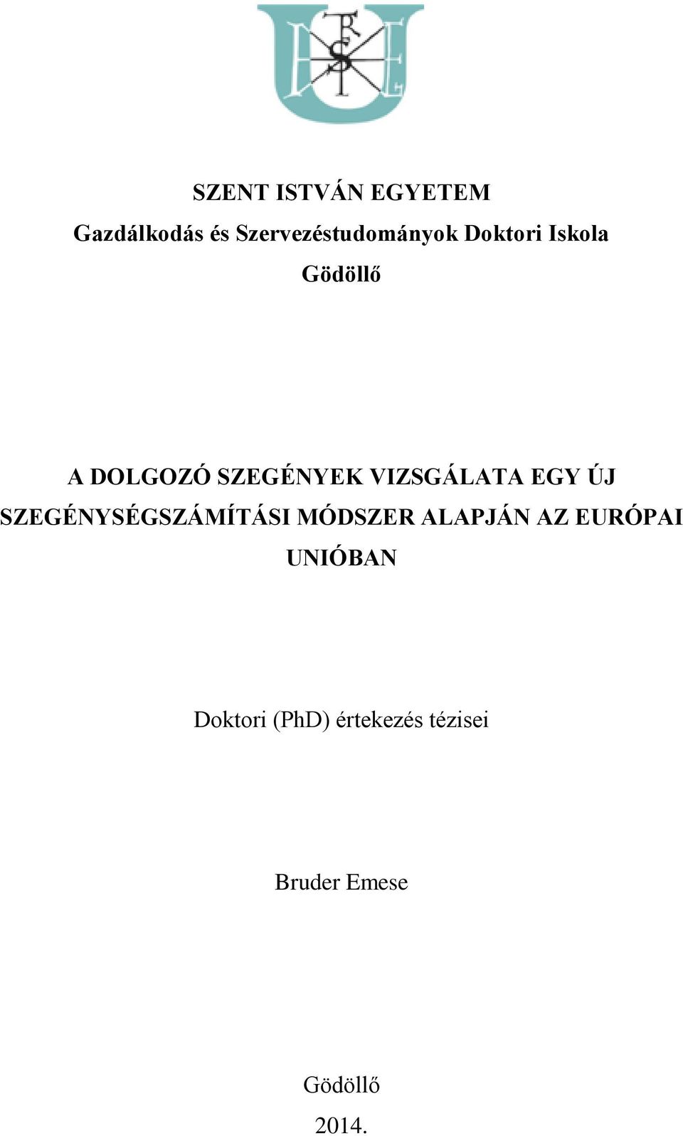 ÚJ SZEGÉNYSÉGSZÁMÍTÁSI MÓDSZER ALAPJÁN AZ EURÓPAI UNIÓBAN