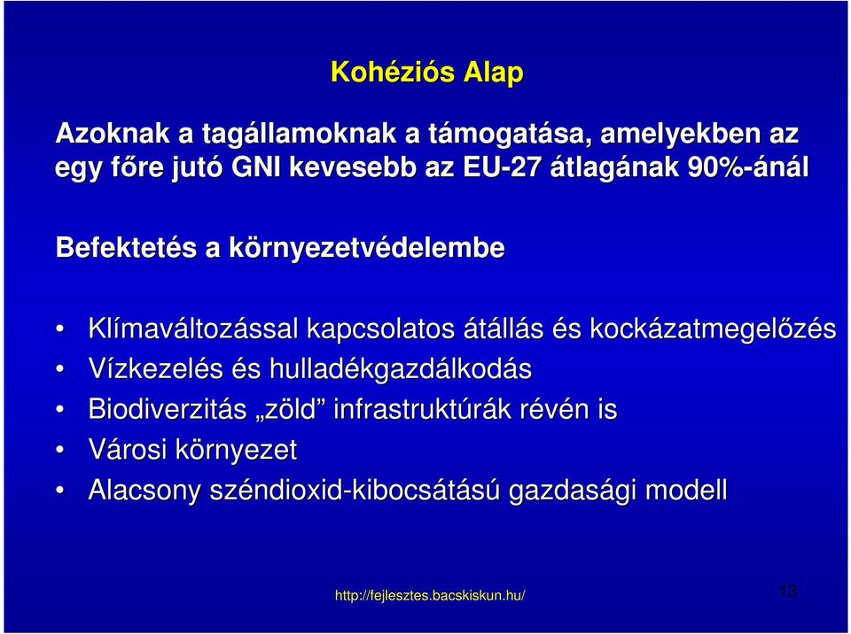 kapcsolatos átállás és s kockázatmegel zatmegelőzés Vízkezelés és s hulladékgazd kgazdálkodás