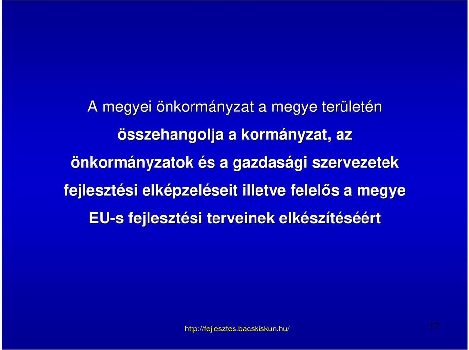 gazdasági gi szervezetek fejlesztési si elképzel pzeléseit