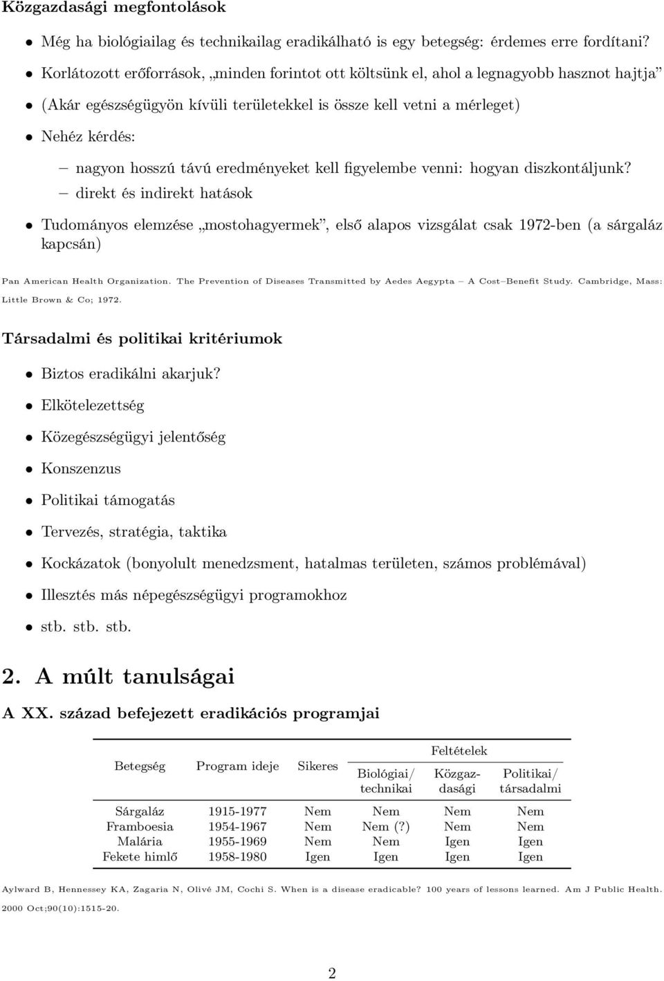 eredményeket kell figyelembe venni: hogyan diszkontáljunk?