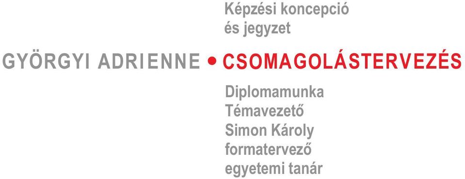 CSOMAGOLÁSTERVEZÉS Diplmamunka