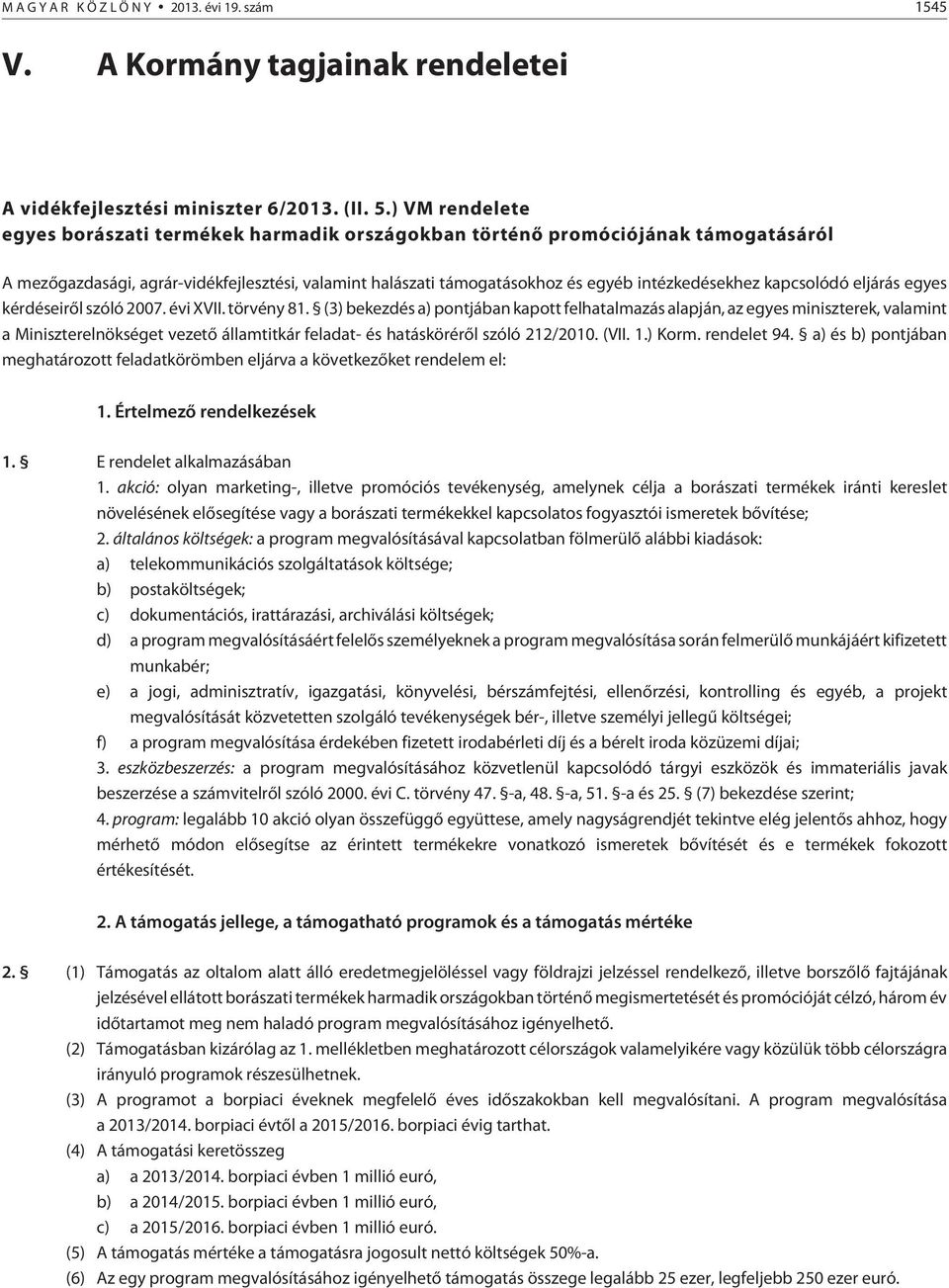 kapcsolódó eljárás egyes kérdéseirõl szóló 2007. évi XVII. törvény 81.