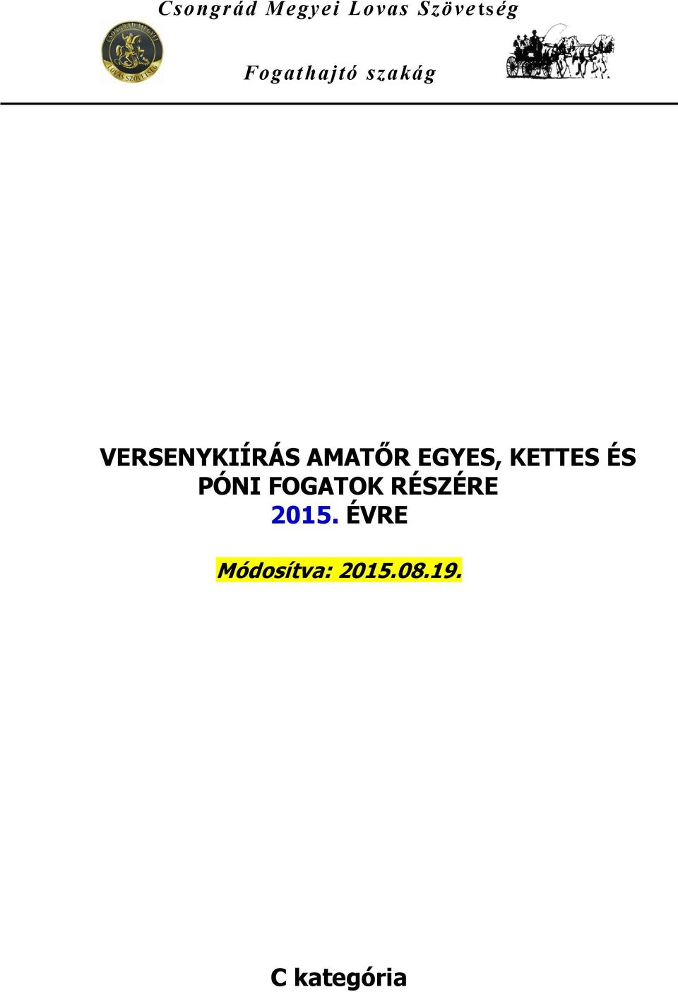 FOGATOK RÉSZÉRE 2015.