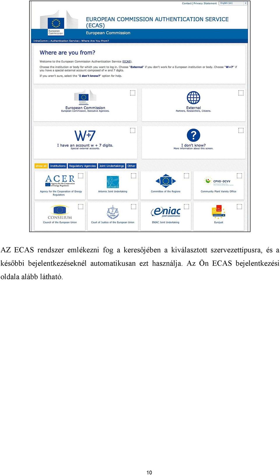 bejelentkezéseknél automatikusan ezt használja.