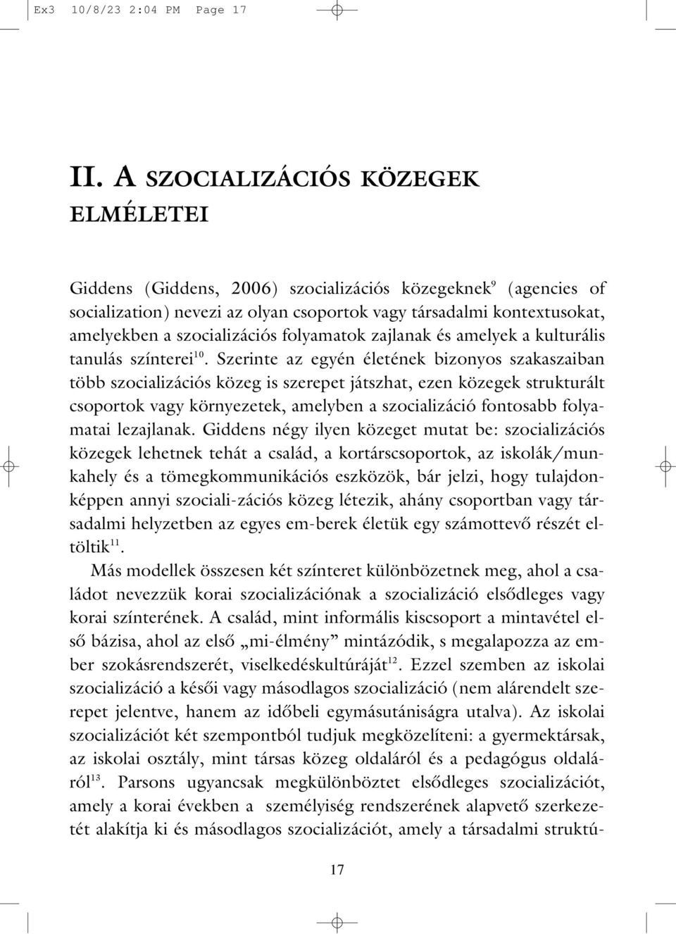 folyamatok zajlanak és amelyek a kulturális tanulás színterei 10.