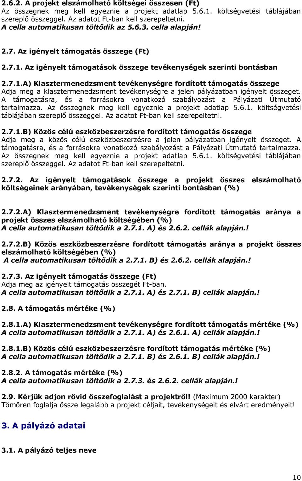 Az igényelt támogatások összege tevékenységek szerinti bontásban 2.7.1.