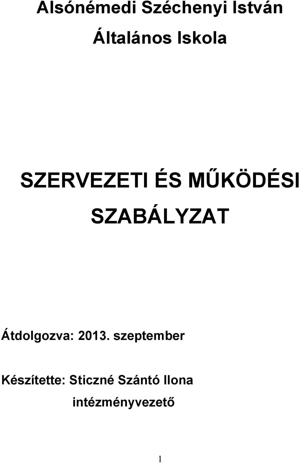 SZABÁLYZAT Átdolgozva: 2013.