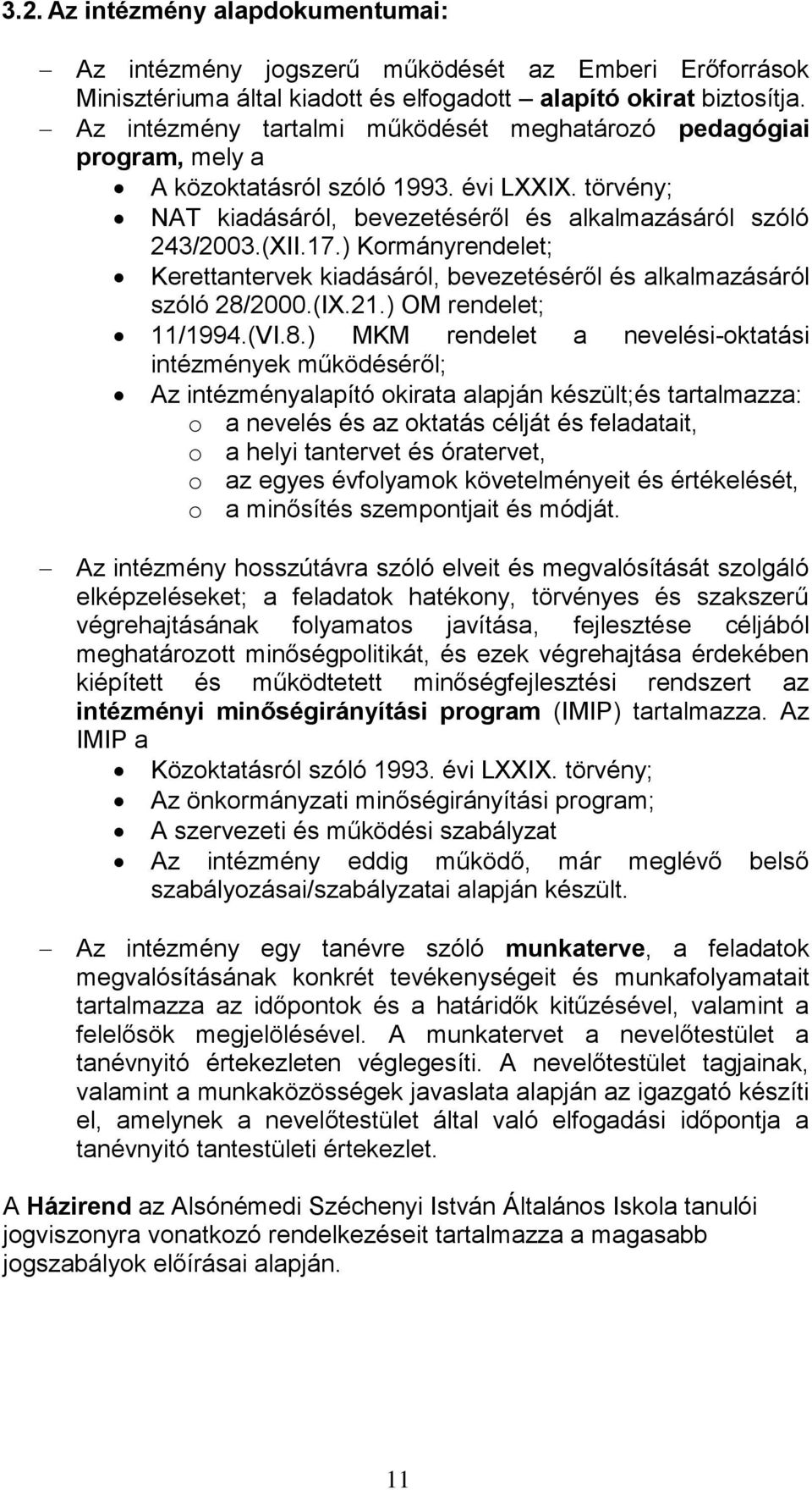 ) Kormányrendelet; Kerettantervek kiadásáról, bevezetéséről és alkalmazásáról szóló 28/