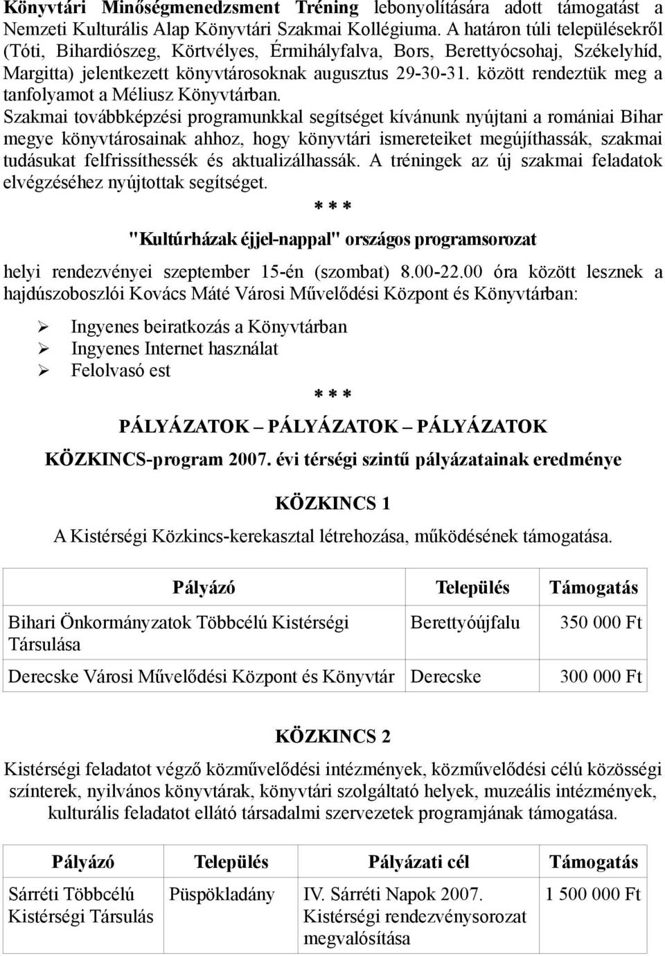 között rendeztük meg a tanfolyamot a Méliusz Könyvtárban.