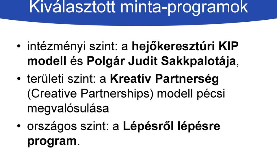 területi szint: a Kreatív Partnerség (Creative