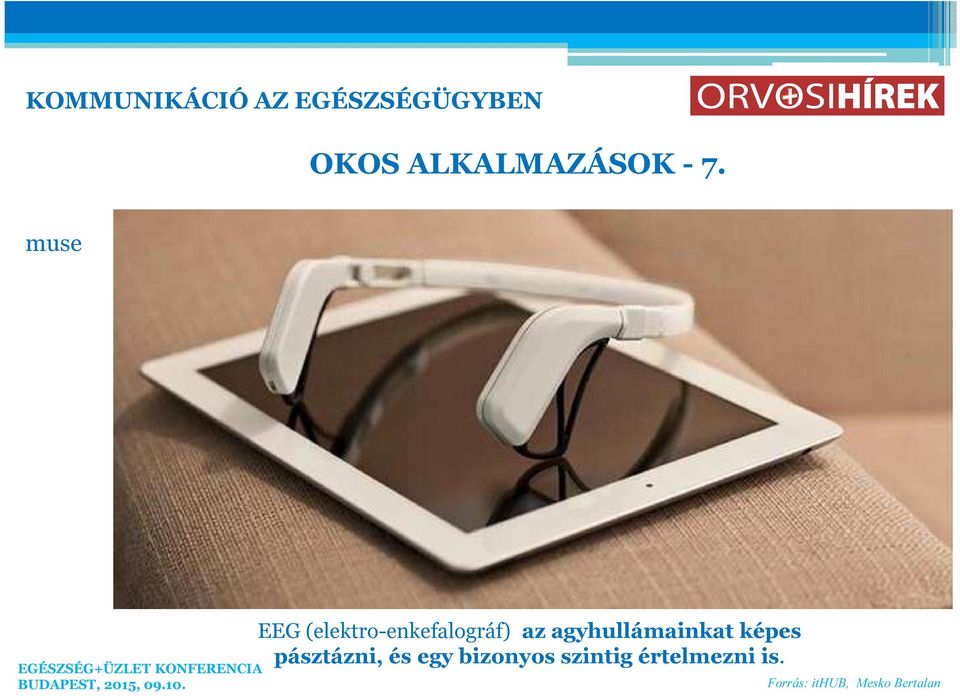 agyhullámainkat képes pásztázni, és egy