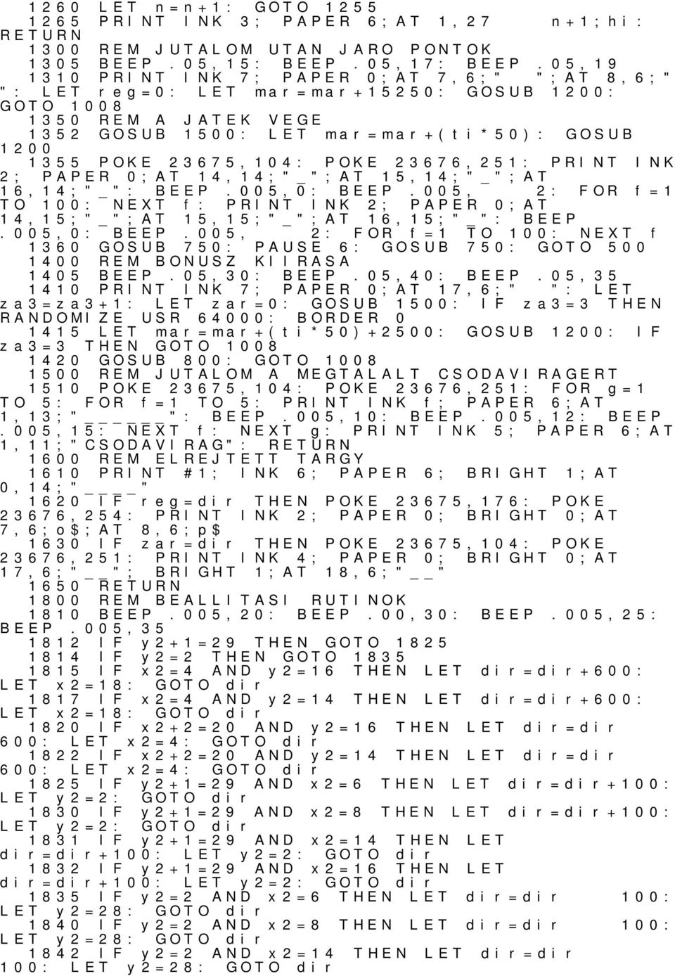 PRINT INK 2; PAPER 0;AT 14,14;"_";AT 15,14;"_";AT 16,14;"_": BEEP.005,0: BEEP.005, 2: FOR f=1 TO 100: NEXT f: PRINT INK 2; PAPER 0;AT 14,15;"_";AT 15,15;"_";AT 16,15;"_": BEEP.005,0: BEEP 1360 GOSUB.