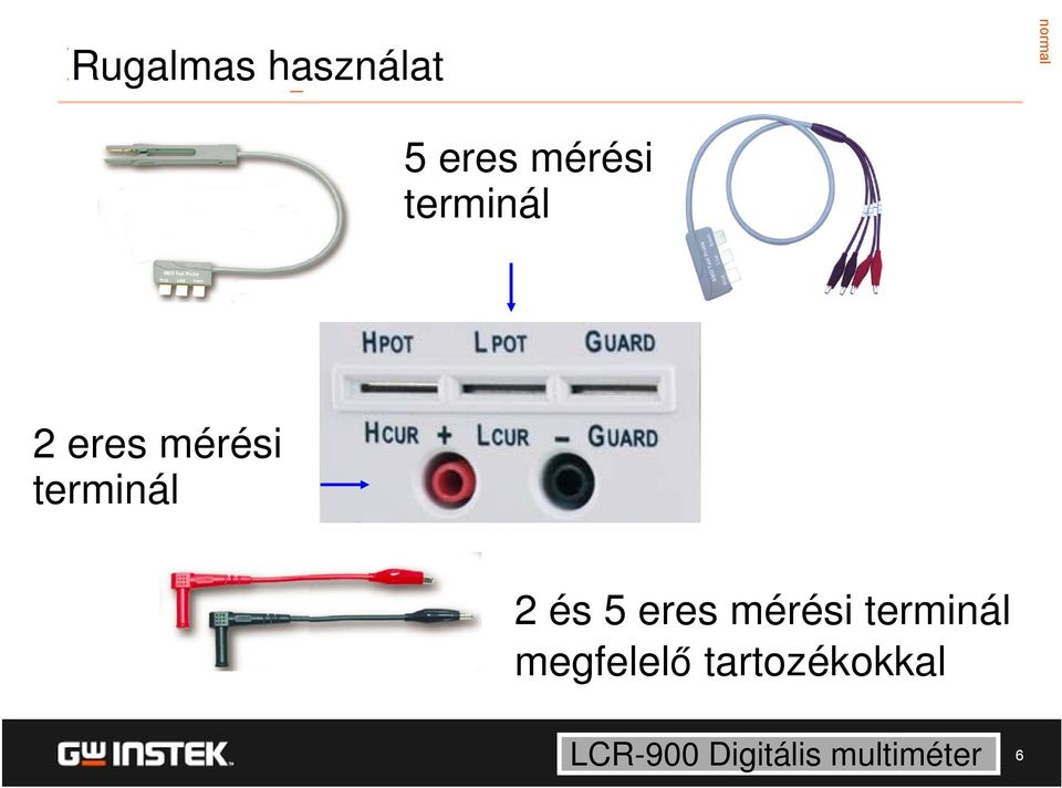 Support 2Wire and 5Wire measuring terminal