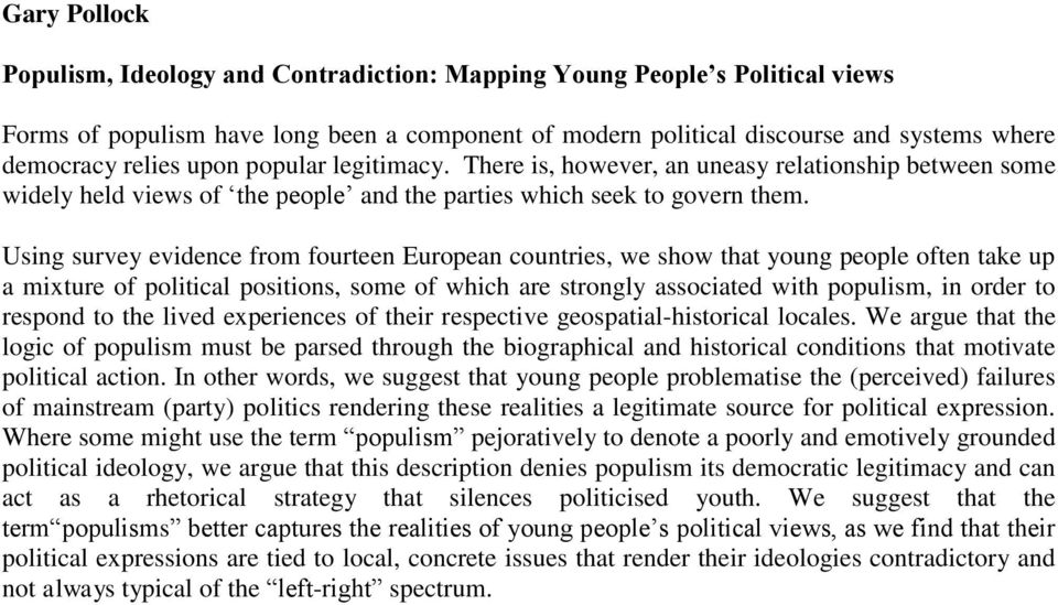 Using survey evidence from fourteen European countries, we show that young people often take up a mixture of political positions, some of which are strongly associated with populism, in order to