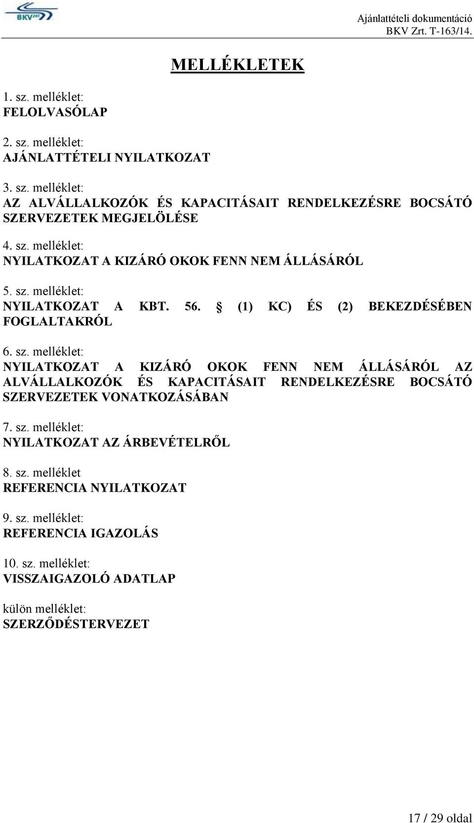 melléklet: NYILATKOZAT A KBT. 56. (1) KC) ÉS (2) BEKEZDÉSÉBEN FOGLALTAKRÓL 6. sz.