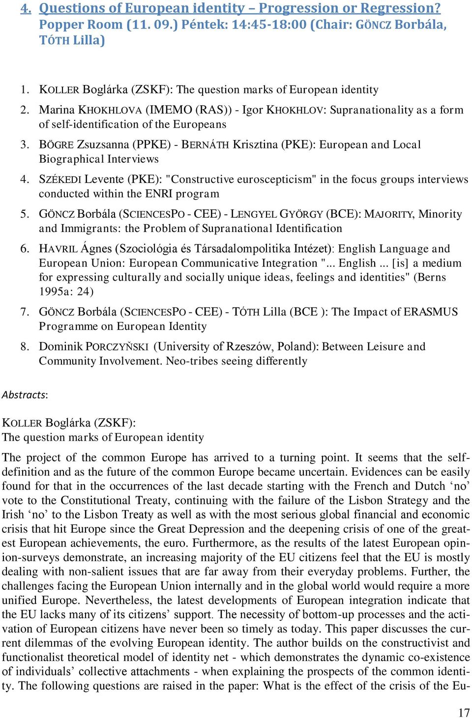 BÖGRE Zsuzsanna (PPKE) - BERNÁTH Krisztina (PKE): European and Local Biographical Interviews 4.