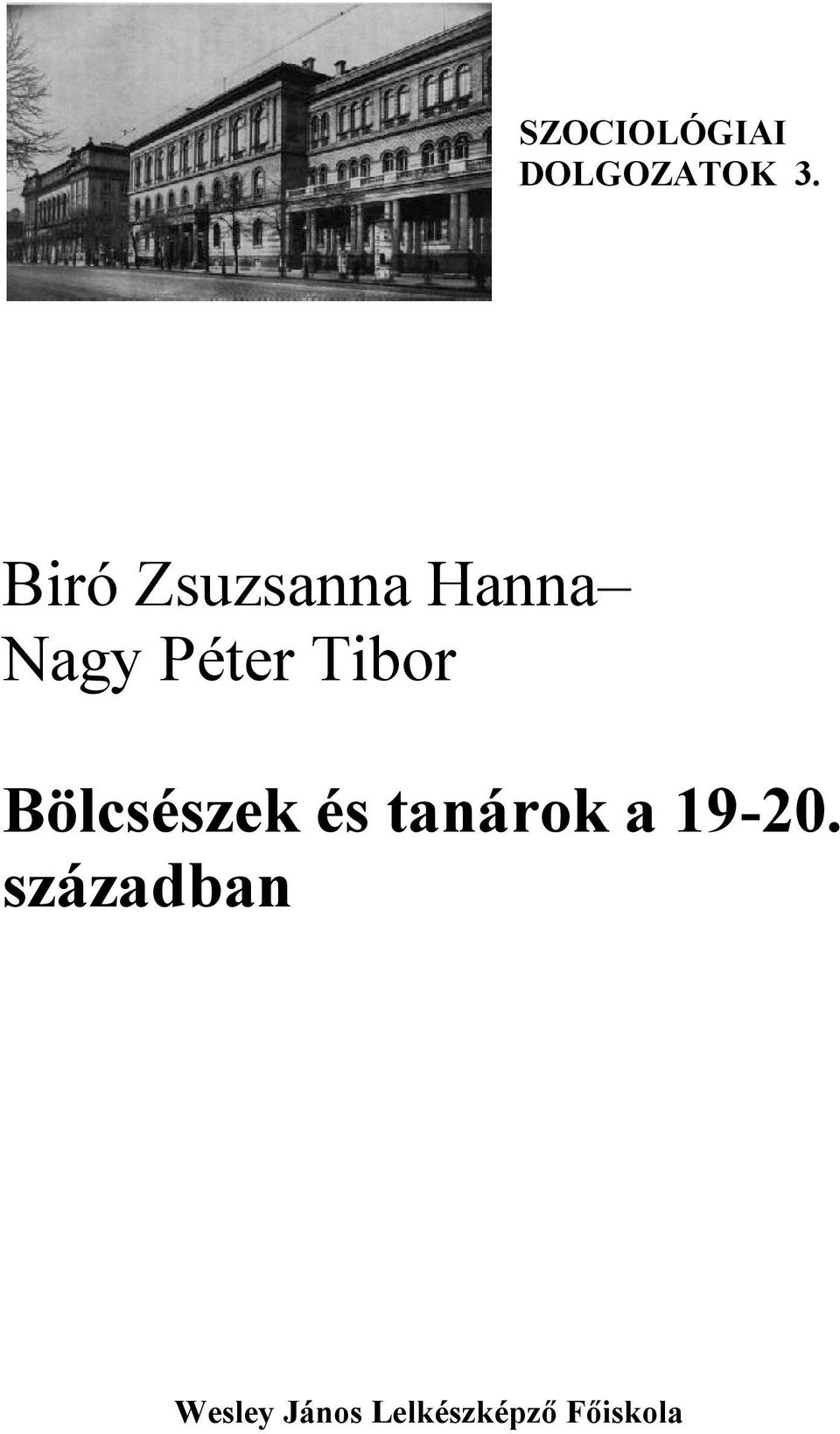 Tibor Bölcsészek és tanárok a