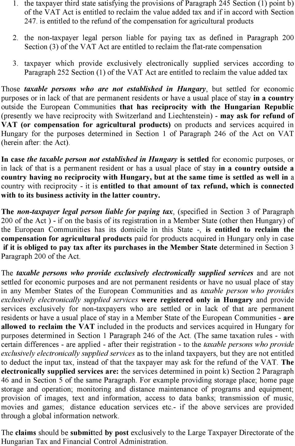 the non-taxpayer legal person liable for paying tax as defined in Paragraph 200 Section (3) of the VAT Act are entitled to reclaim the flat-rate compensation 3.