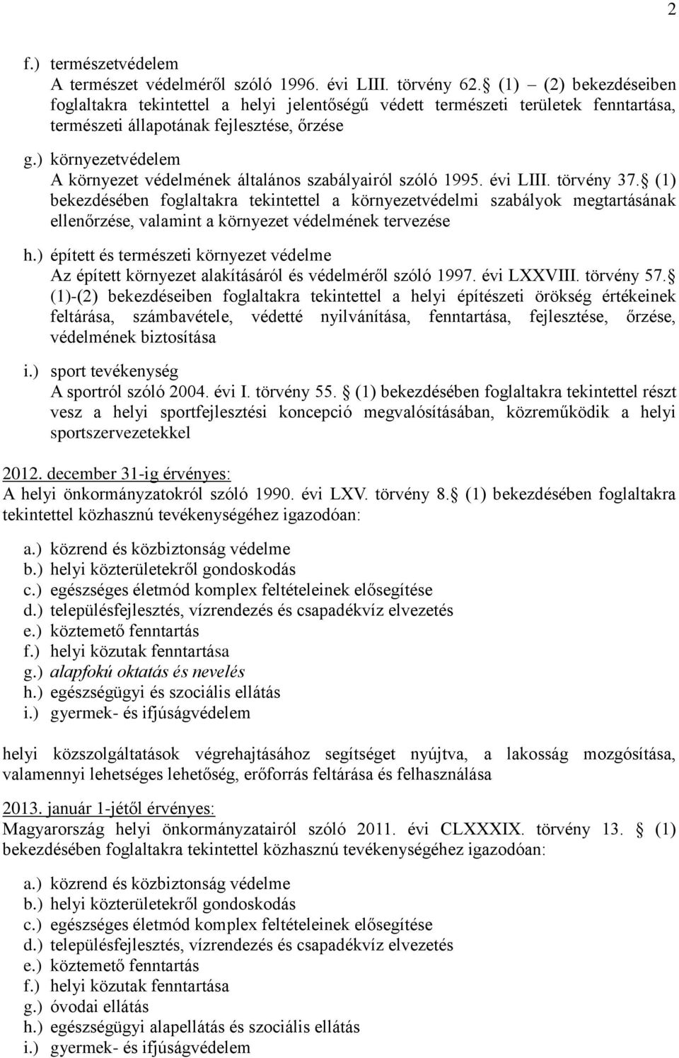 ) környezetvédelem A környezet védelmének általános szabályairól szóló 1995. évi LIII. törvény 37.