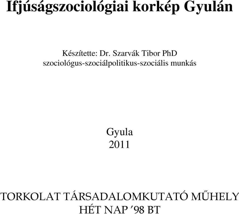 Szarvák Tibor PhD