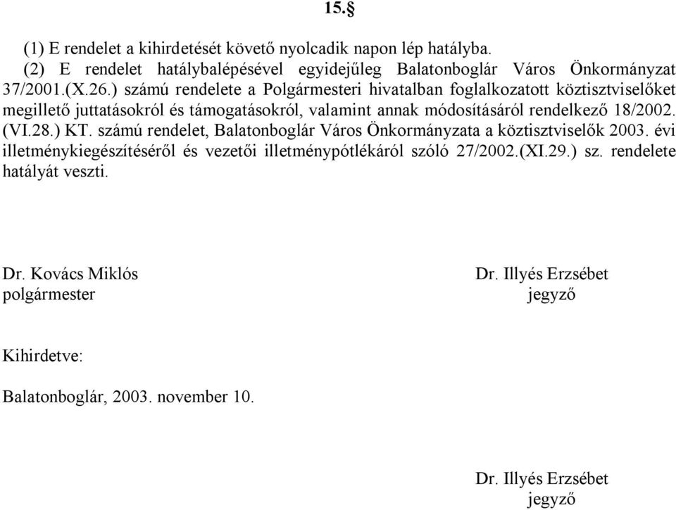 18/2002. (VI.28.) KT. számú rendelet, Balatonboglár Város Önkormányzata a köztisztviselők 2003.