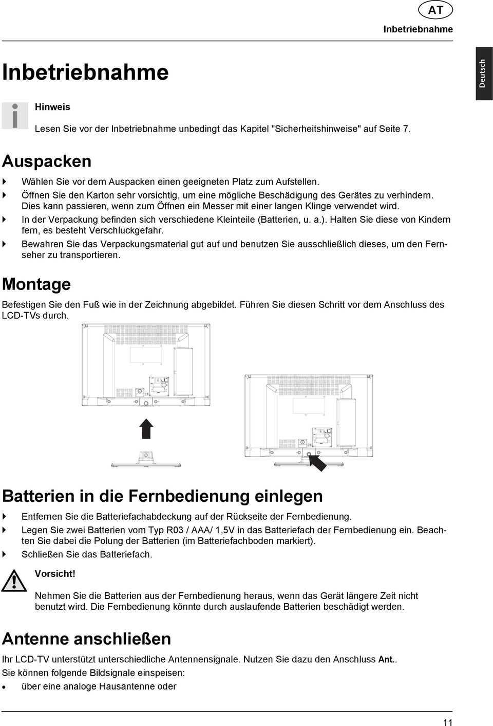 Dies kann passieren, wenn zum Öffnen ein Messer mit einer langen Klinge verwendet wird. In der Verpackung befinden sich verschiedene Kleinteile (Batterien, u. a.).