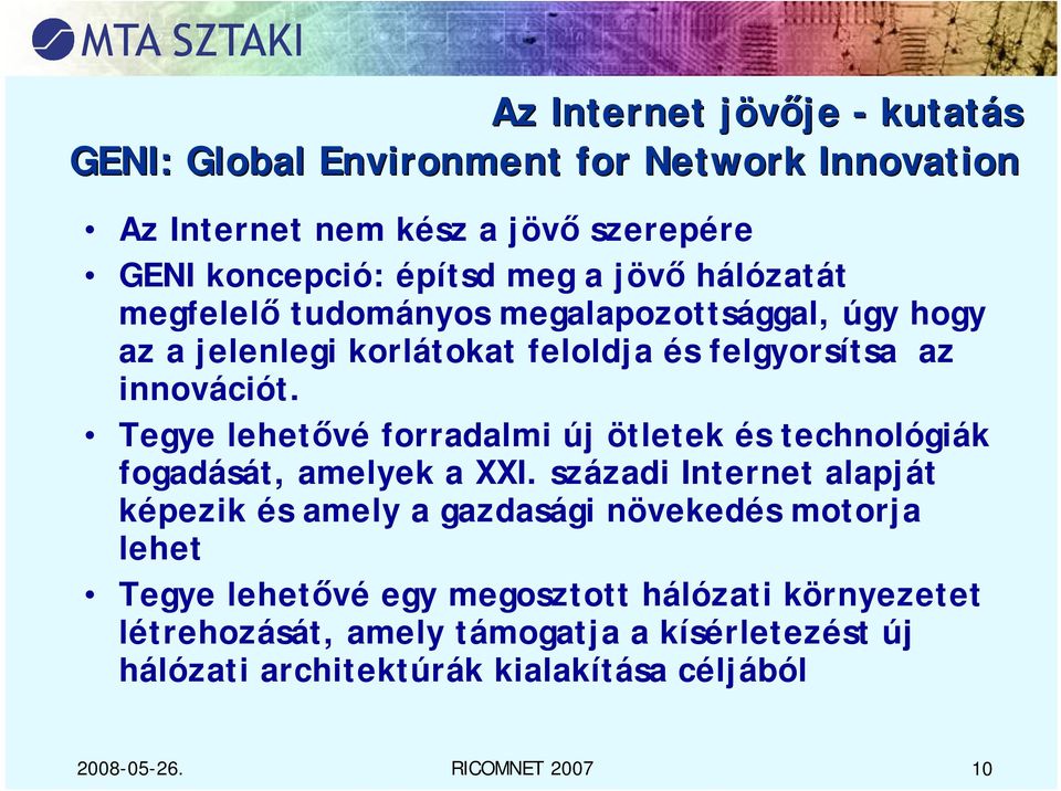 Tegye lehetővé forradalmi új ötletek és technológiák fogadását, amelyek a XXI.