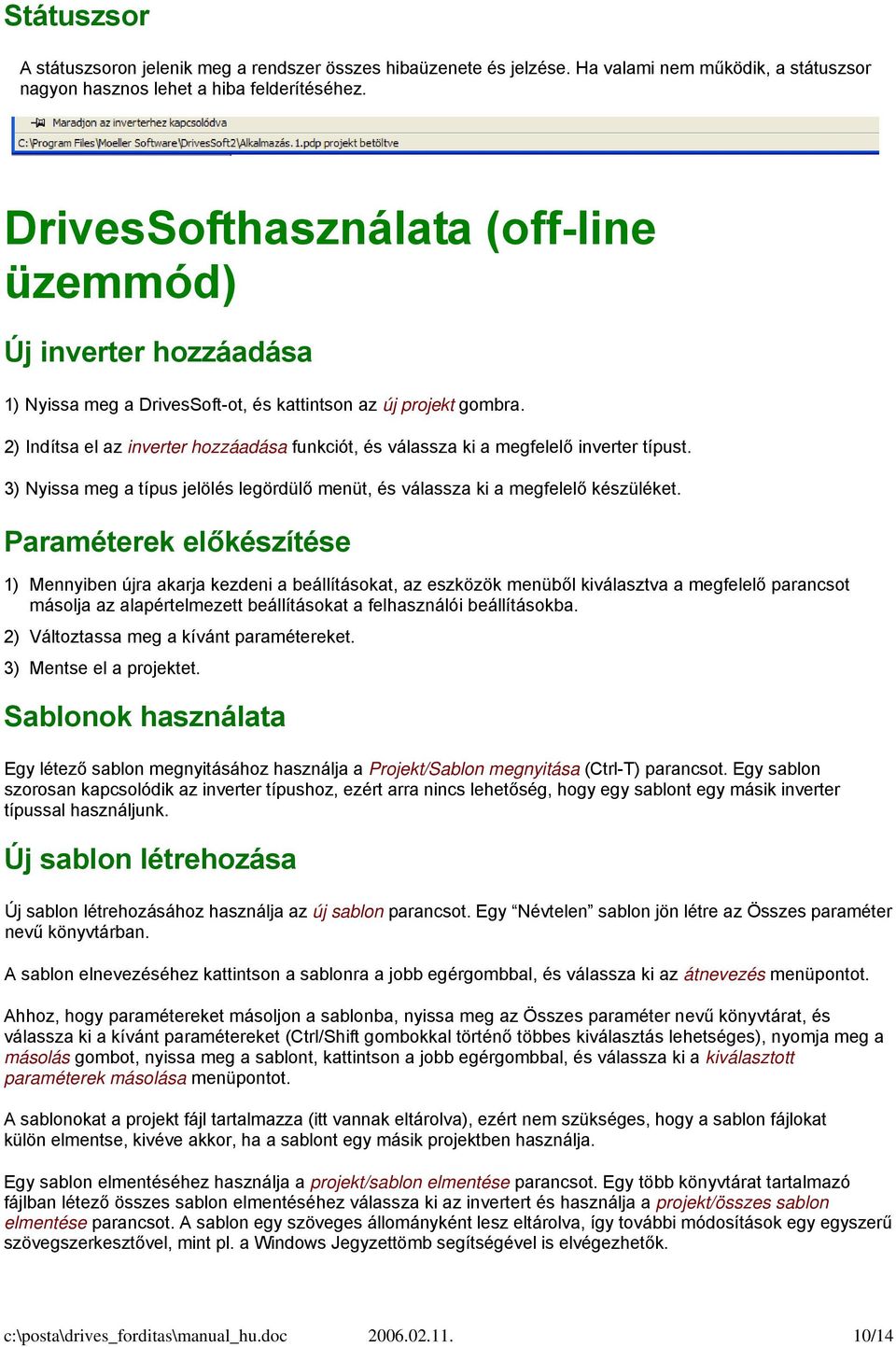 2) Indítsa el az inverter hozzáadása funkciót, és válassza ki a megfelelő inverter típust. 3) Nyissa meg a típus jelölés legördülő menüt, és válassza ki a megfelelő készüléket.