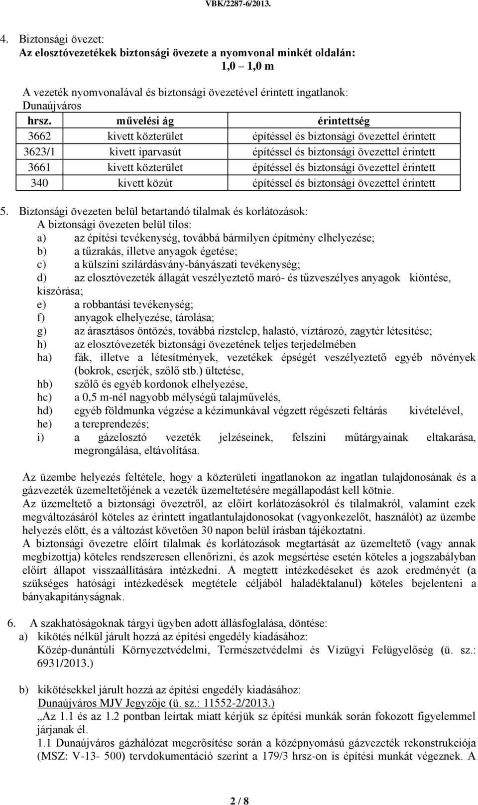 biztonsági övezettel érintett 340 kivett közút építéssel és biztonsági övezettel érintett 5.