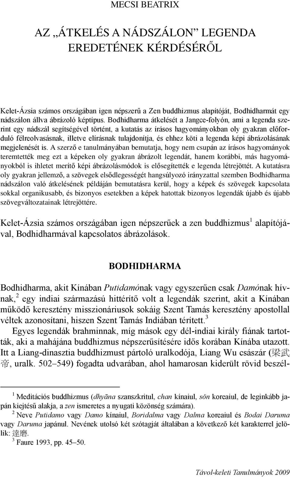 tulajdonítja, és ehhez köti a legenda képi ábrázolásának megjelenését is.