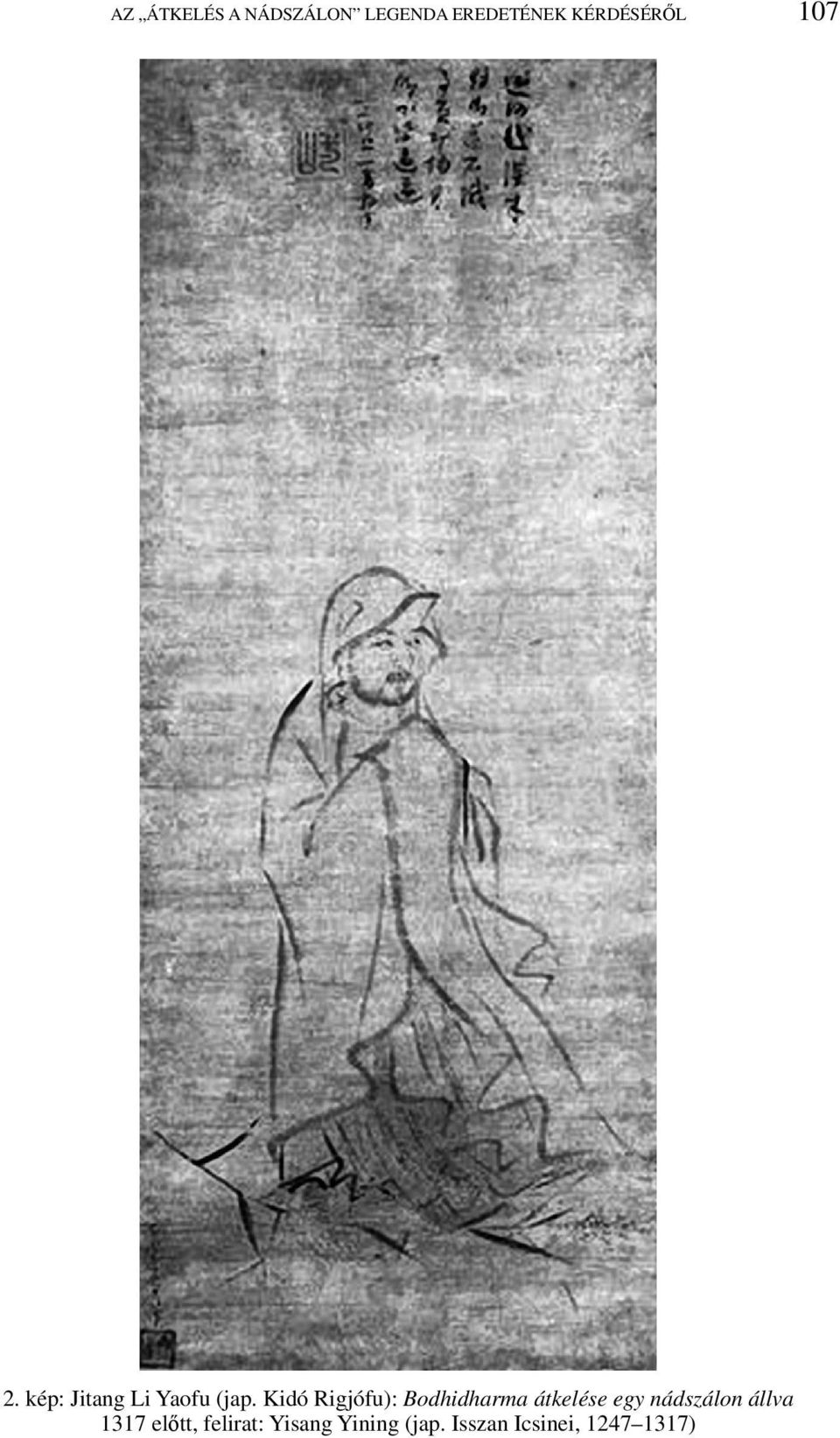 Kidó Rigjófu): Bodhidharma átkelése egy nádszálon