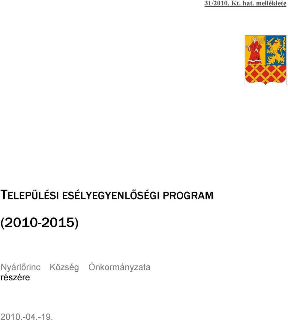 ESÉLYEGYENLŐSÉGI PROGRAM