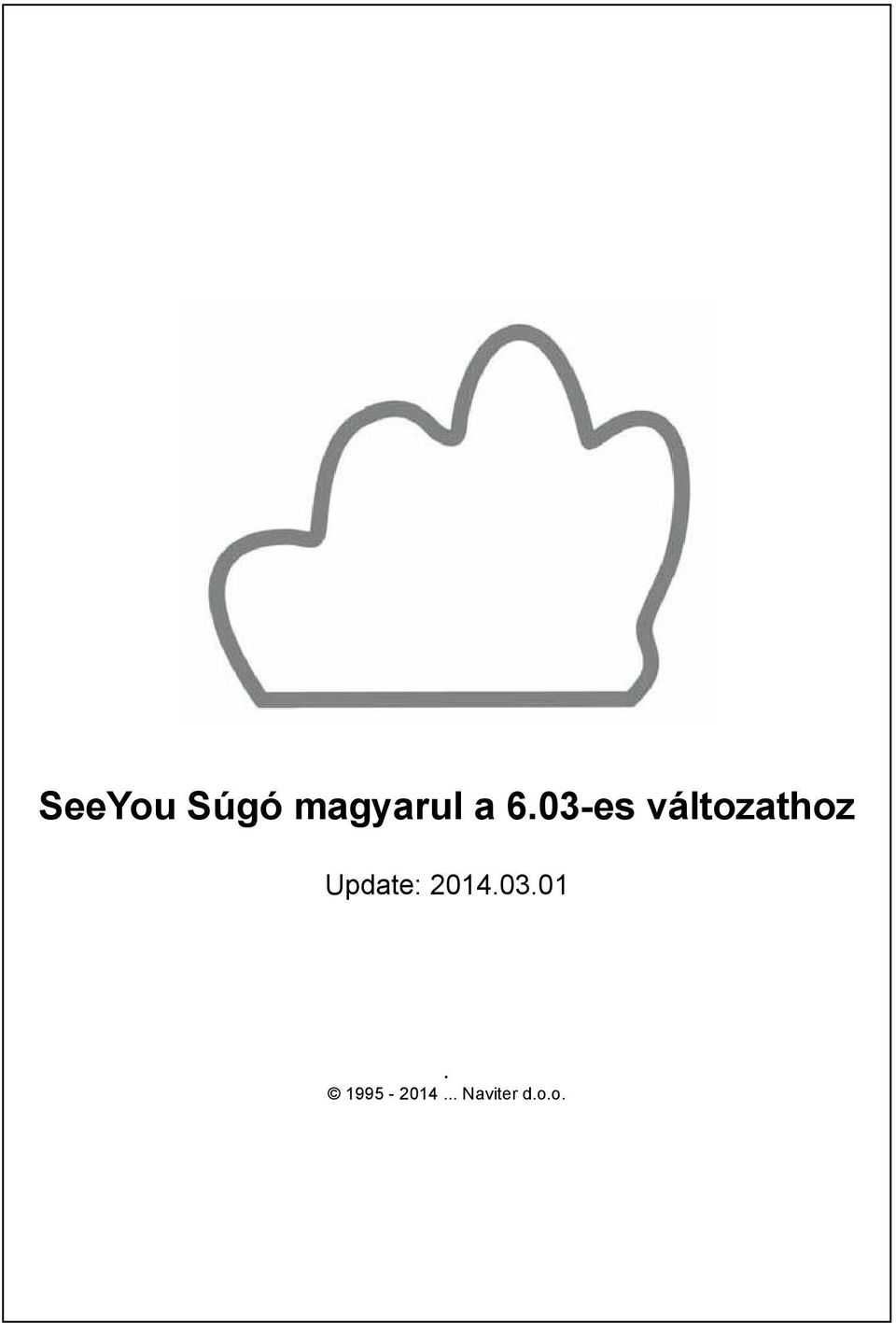 Update: 2014.03.01. 1995 2014.