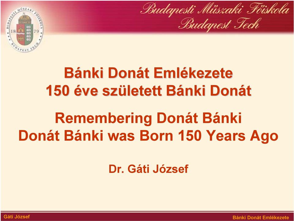 Remembering Donát Bánki Donát