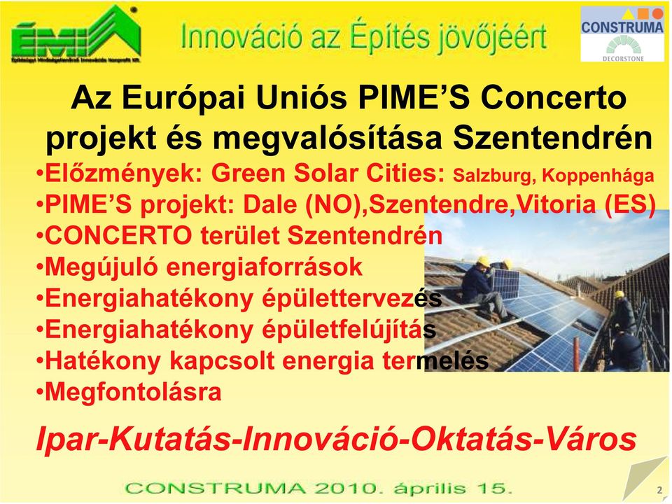 terület Szentendrén Megújuló energiaforrások Energiahatékony épülettervezés Energiahatékony