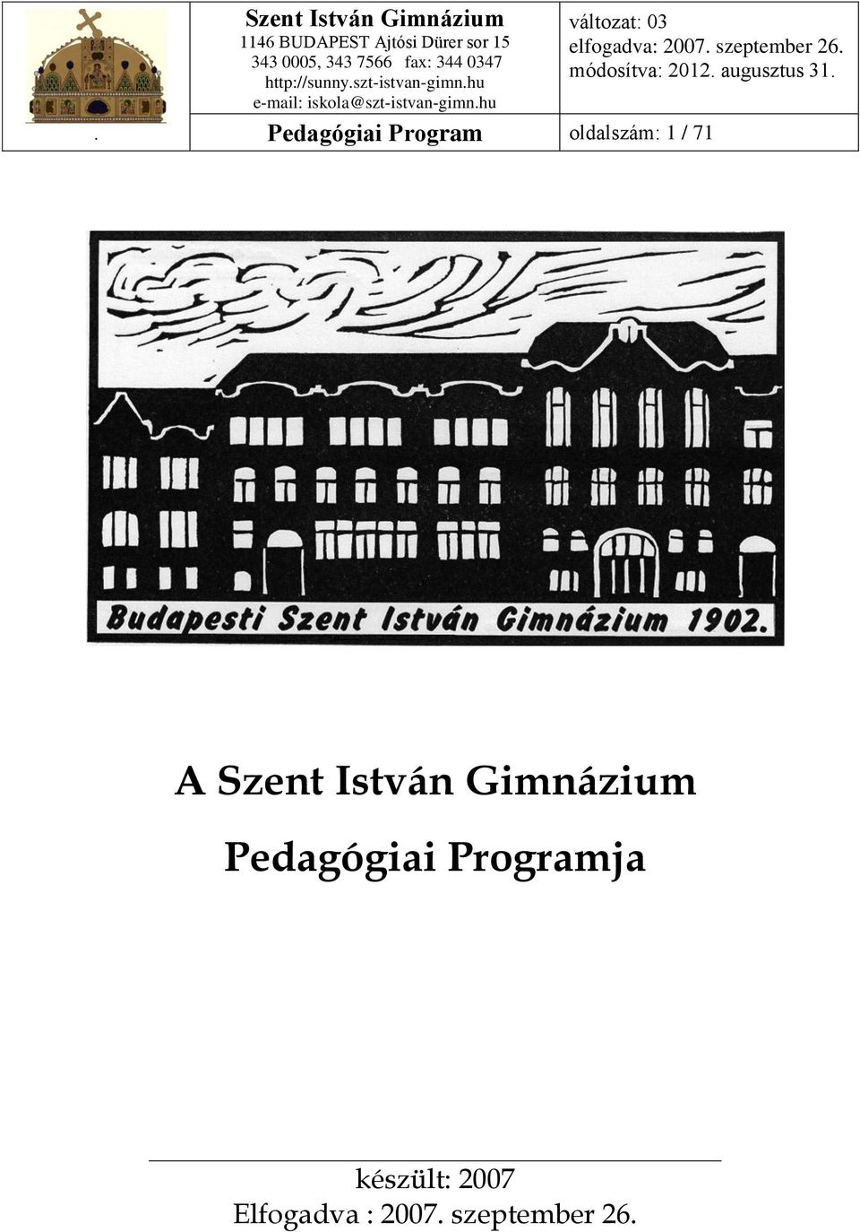 készült: 2007 Elfogadva :