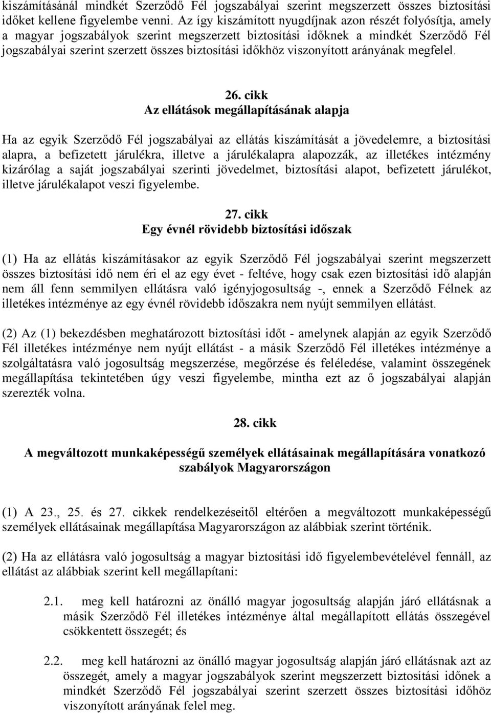 időkhöz viszonyított arányának megfelel. 26.