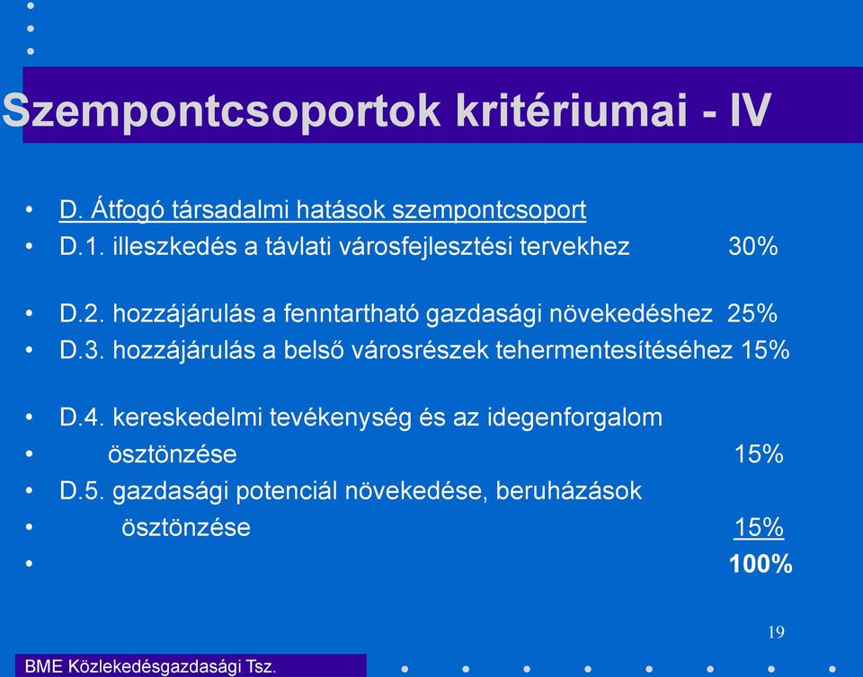 hozzájárulás a fenntartható gazdasági növekedéshez 25% D.3.