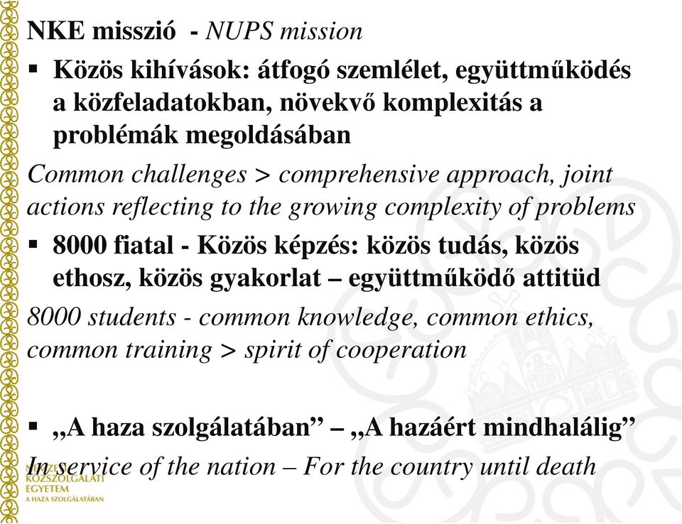 fiatal - Közös képzés: közös tudás, közös ethosz, közös gyakorlat együttműködő attitüd 8000 students - common knowledge, common