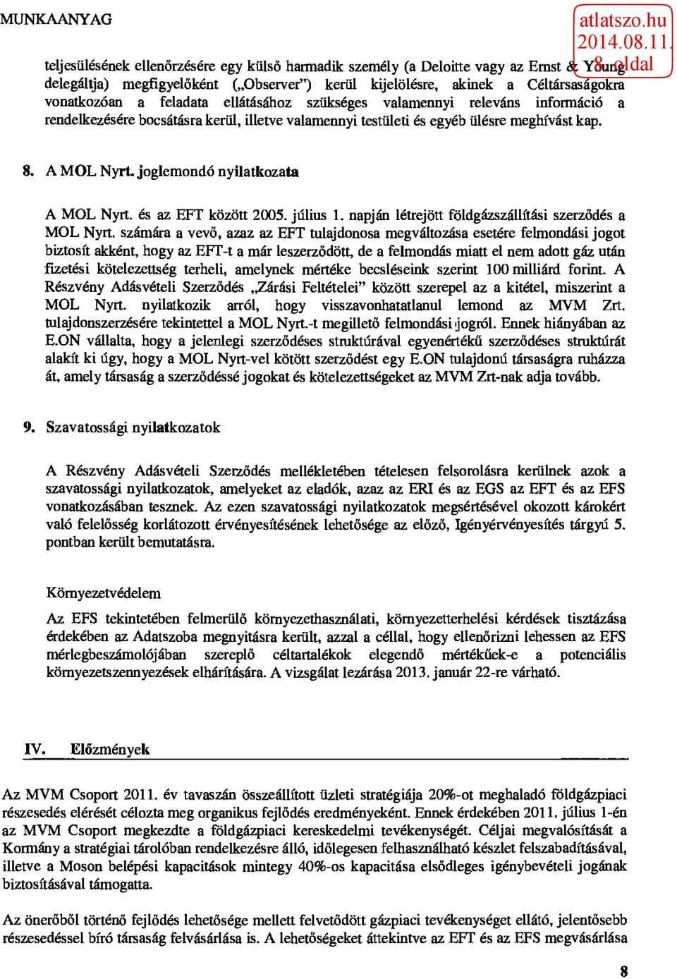 és az EFT között 2005. július 1. napján létrejött földgázszállítási szerződés a MOL Nyrt.