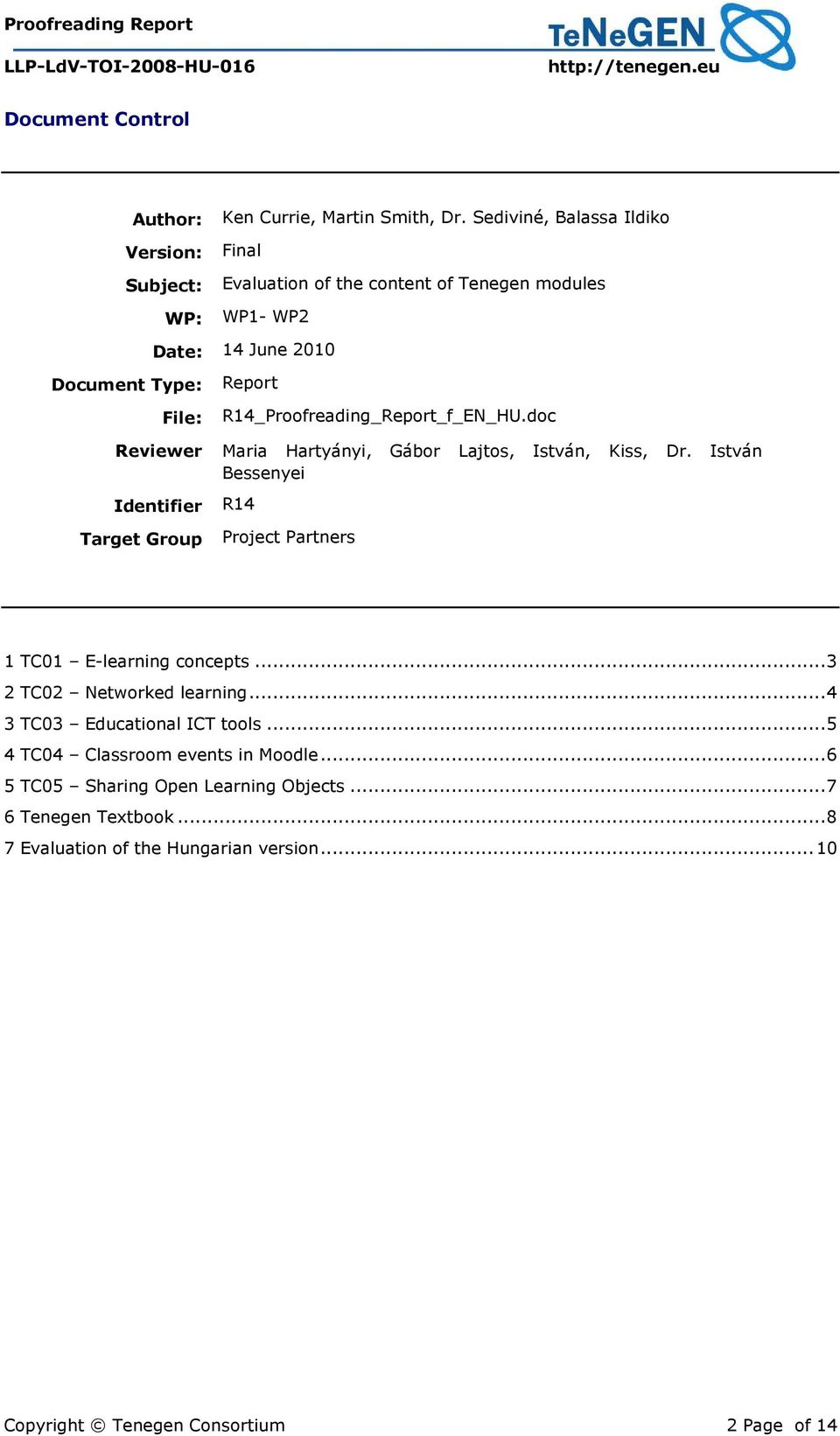 R14_Proofreading_Report_f_EN_HU.doc Reviewer Maria Hartyányi, Gábor Lajtos, István, Kiss, Dr.