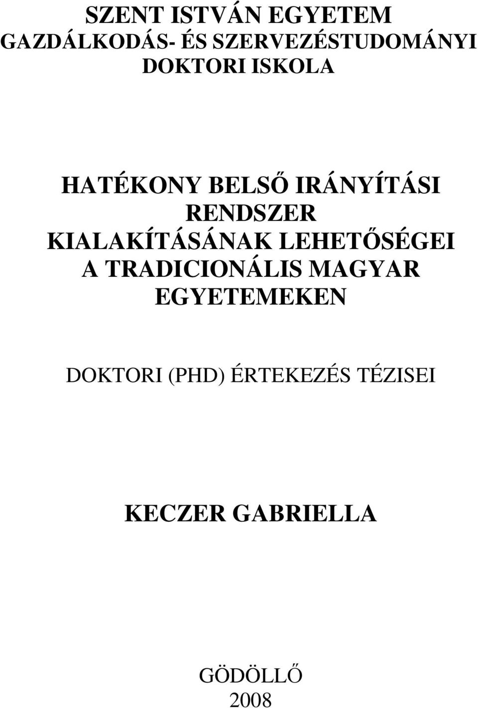 KIALAKÍTÁSÁNAK LEHETİSÉGEI A TRADICIONÁLIS MAGYAR