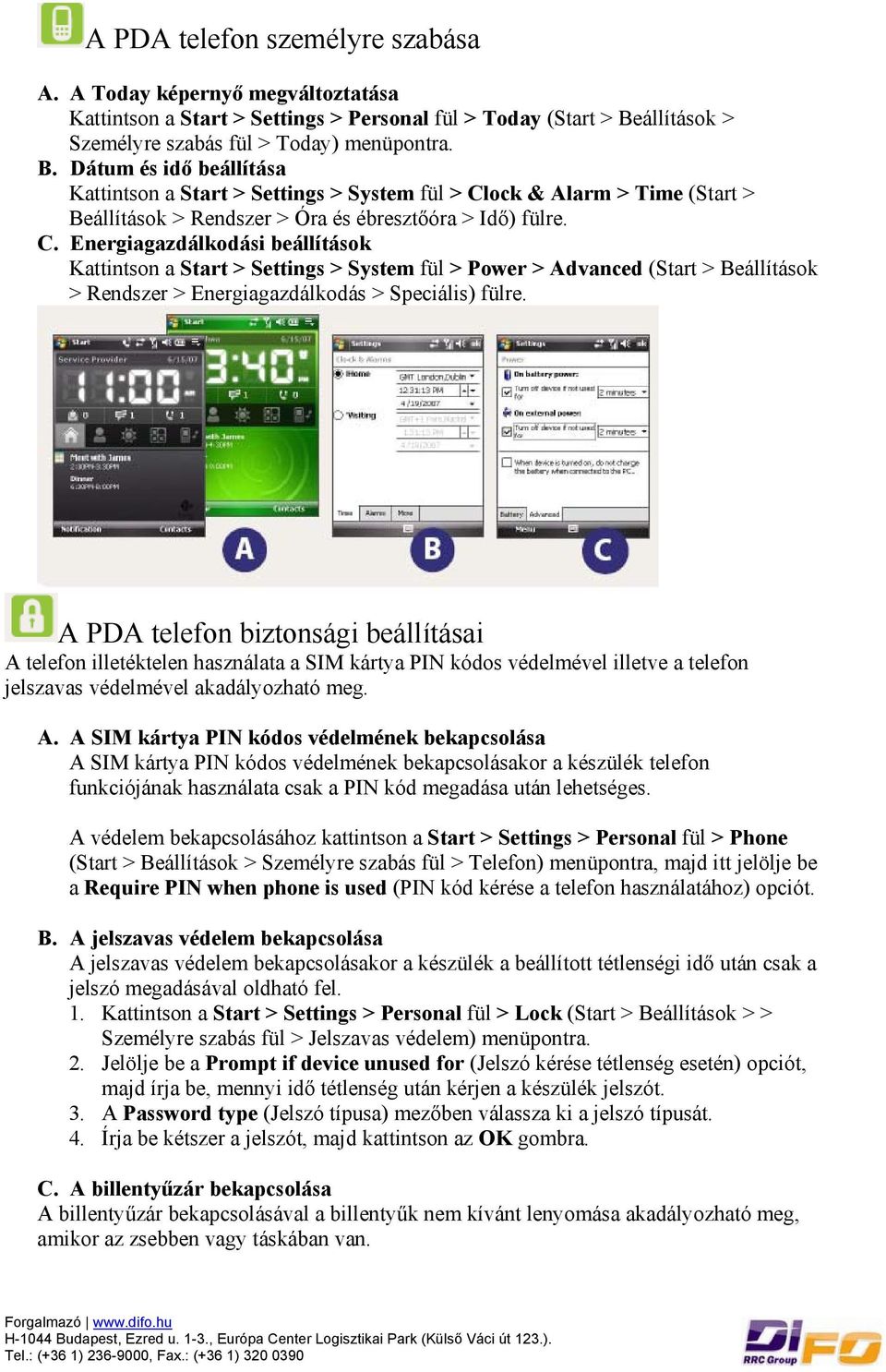 Dátum és idő beállítása Kattintson a Start > Settings > System fül > Cl