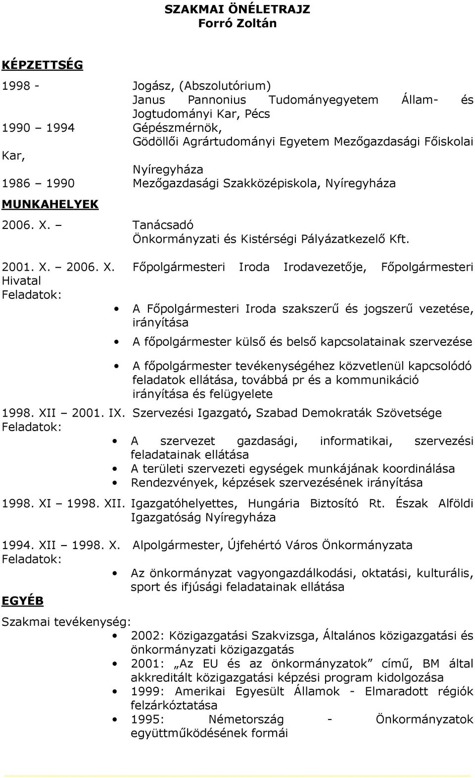 Tanácsadó Önkormányzati és Kistérségi Pályázatkezelő Kft. 2001. X.