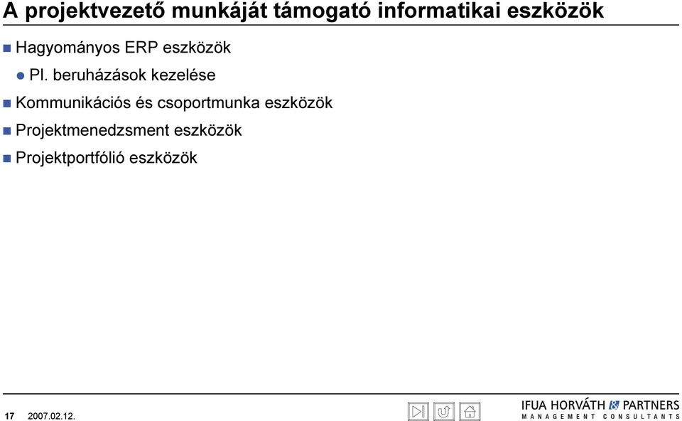 beruházások kezelése Kommunikációs és csoportmunka