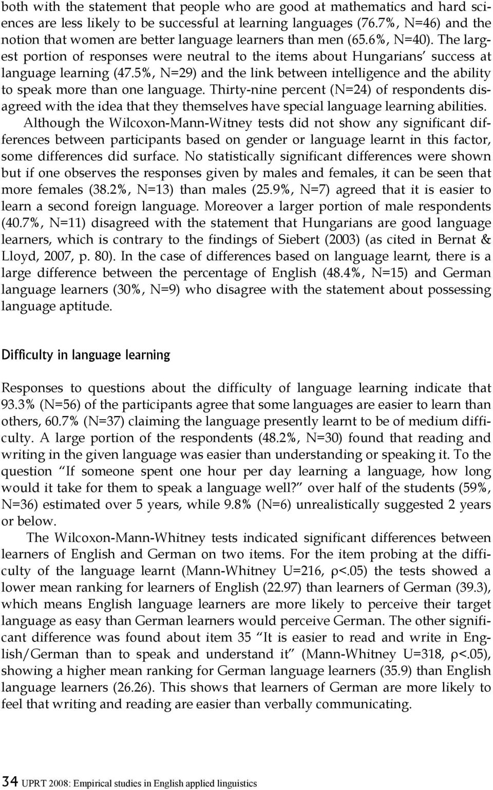 5%, N=29) and the link between intelligence and the ability to speak more than one language.